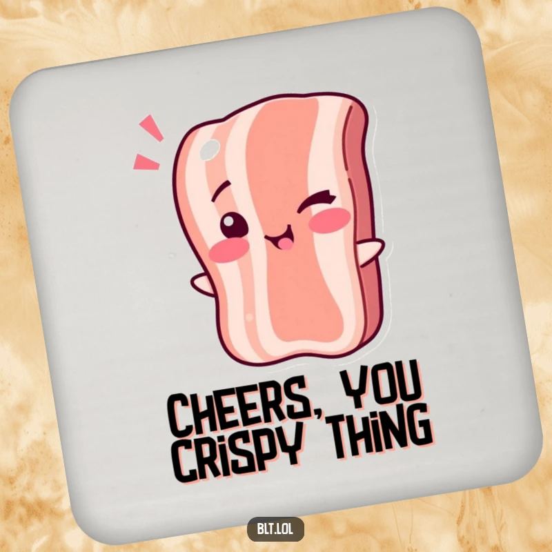 Funny Coaster: A bacon strip character winking playfully. Great funny gift for hosts.