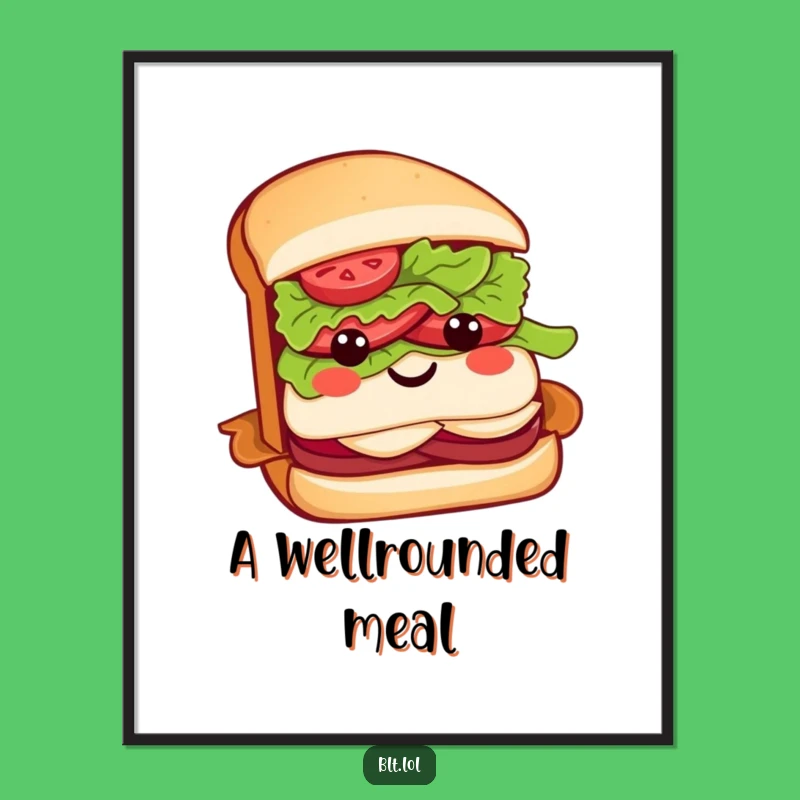 Funny BLT Sandwich Poster: Adorable Food Art for a Cheerful Space