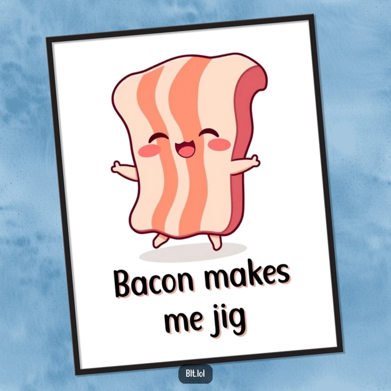 Funny Bacon Dance Poster: A giggling piece of bacon character is captured mid-dance, radiating fun and breakfast-themed cheer.
