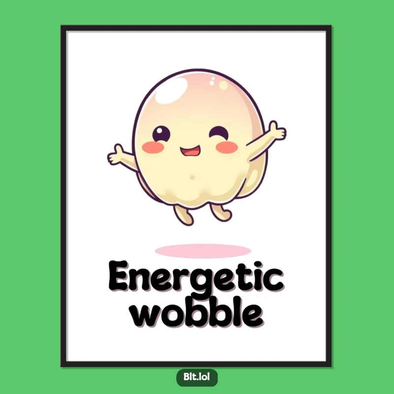 Funny Wobbly Jelly Bouncing Poster: Add Bounce to Your Decor!