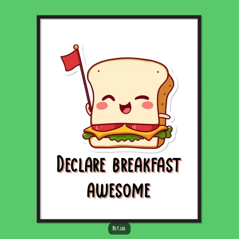 Funny BLT Poster - Vibrant Anthropomorphic Sandwich Wall Art & Hilarious Gift