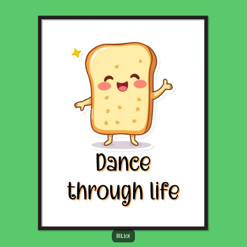 Funny Cheesy Bread Happy Dance Poster - Joyful Foodie Wall Art