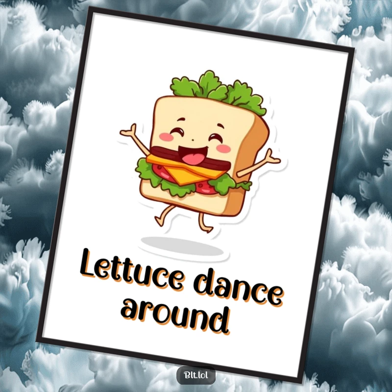 Funny Poster of a happy BLT sandwich character dancing enthusiastically, with its lettuce leaves wobbling in a comical manner.
