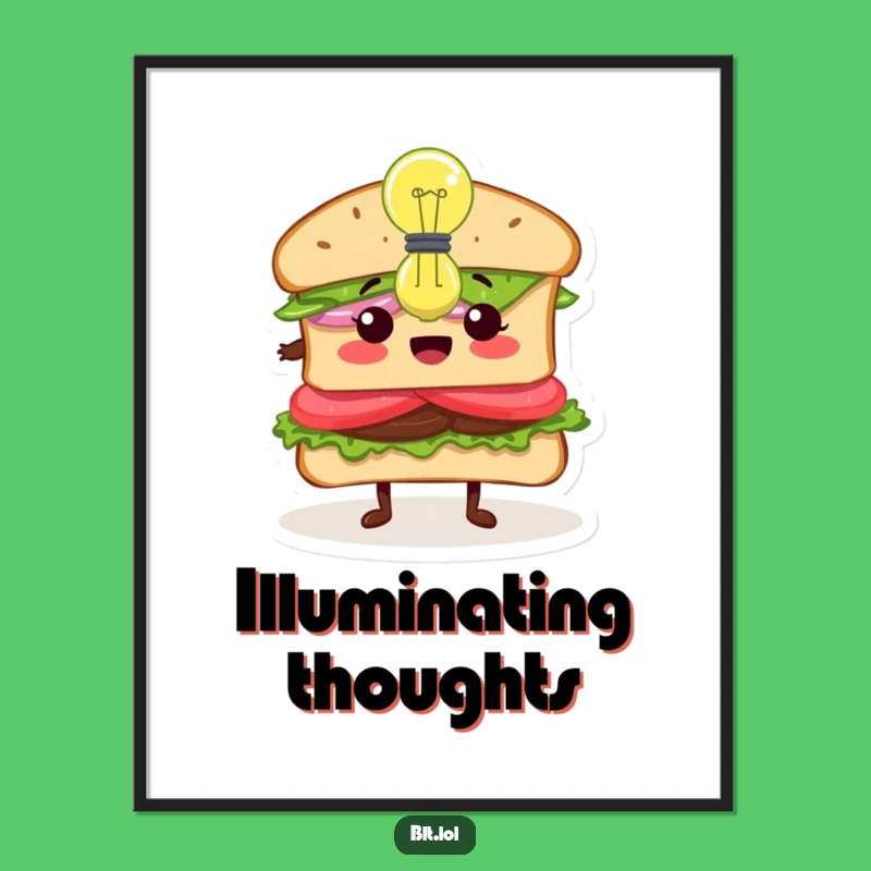 Funny Inspired BLT Sandwich Poster - Motivational Wall Art for Creators