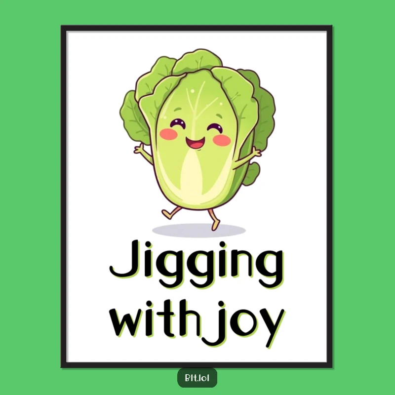 Funny Lettuce Jig Poster: Vibrant Veggie Art, Perfect Wall Decor for a Laugh, Great Funny Gift!