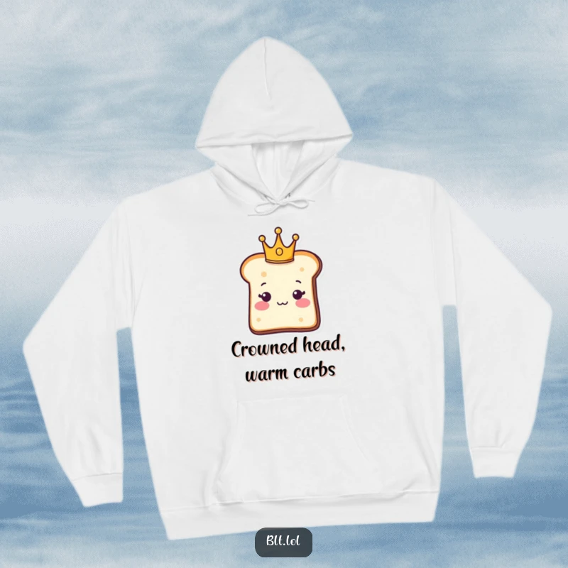 Funny Hoodie: A bread slice character wearing a tiny crown, looking cozy. Ideal funny gift for comfort.
