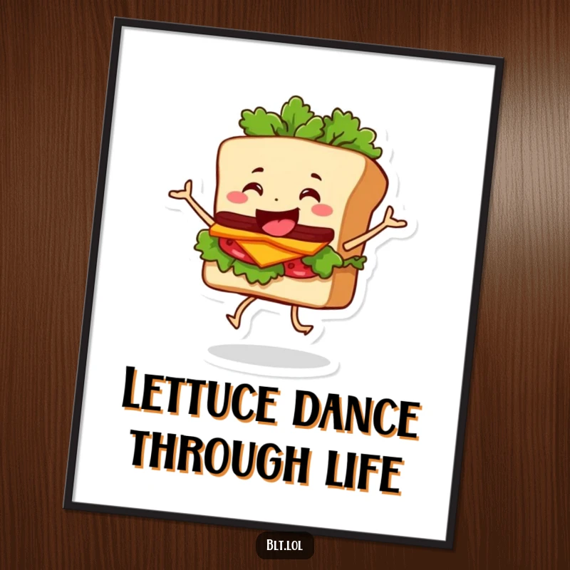 Funny Free Printable BLT Sandwich Art: Happy character doing a silly dance with wobbly lettuce, great kitchen decor.