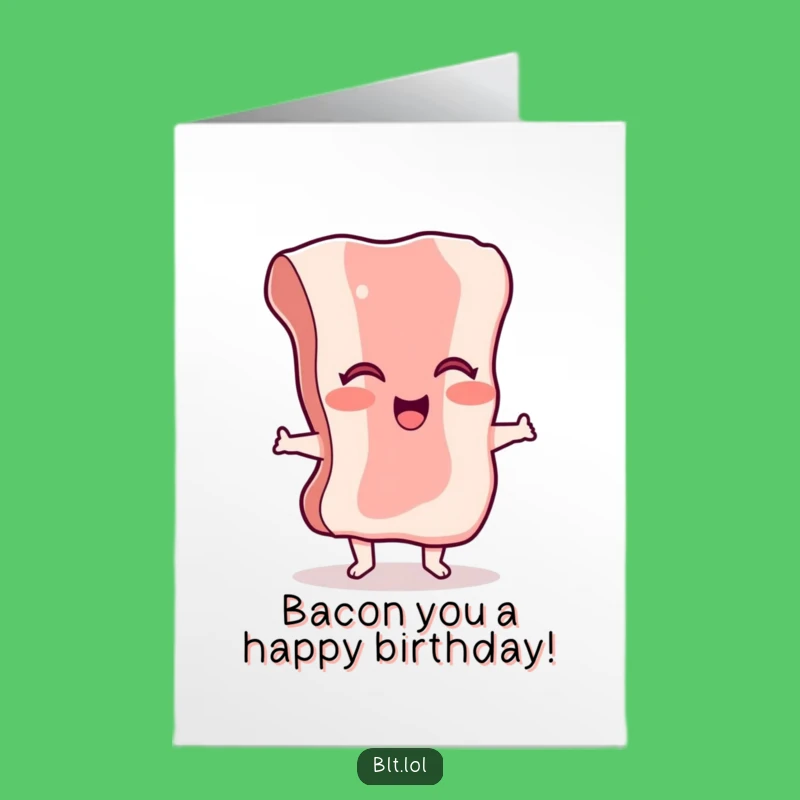 Free Printable Bacon Birthday Card: Funny Dancing Food Downloadable Gift