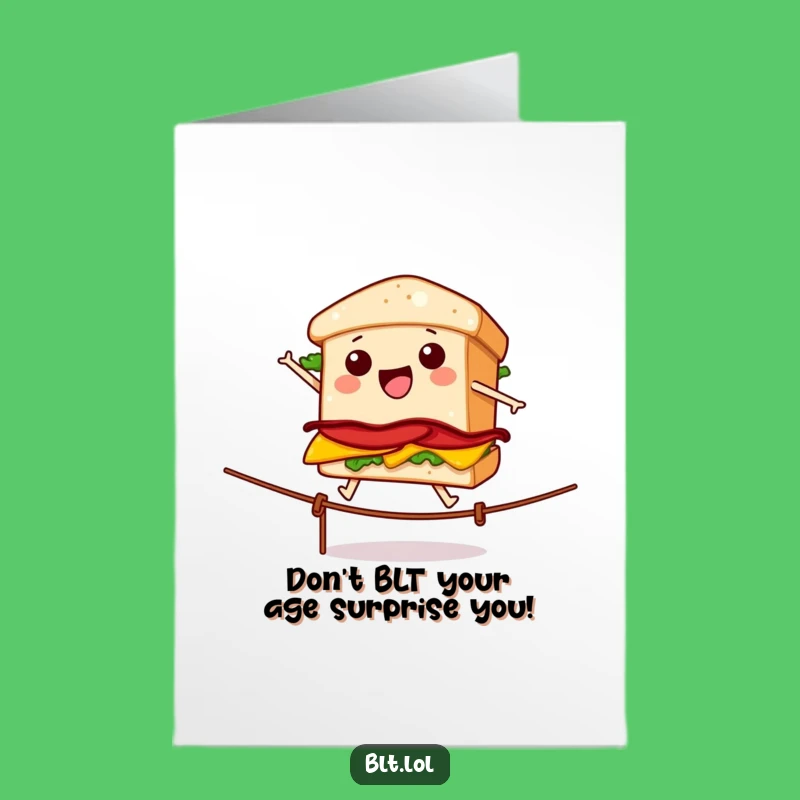 Free Printable Birthday Card: Wobbly BLT Tightrope Funny Downloadable Gift