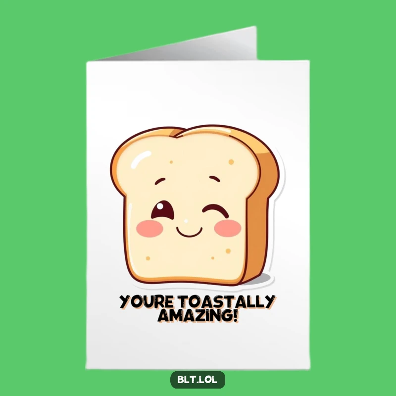 Free Printable Birthday Card: Winking Bread - Funny Toast Surprise Gift