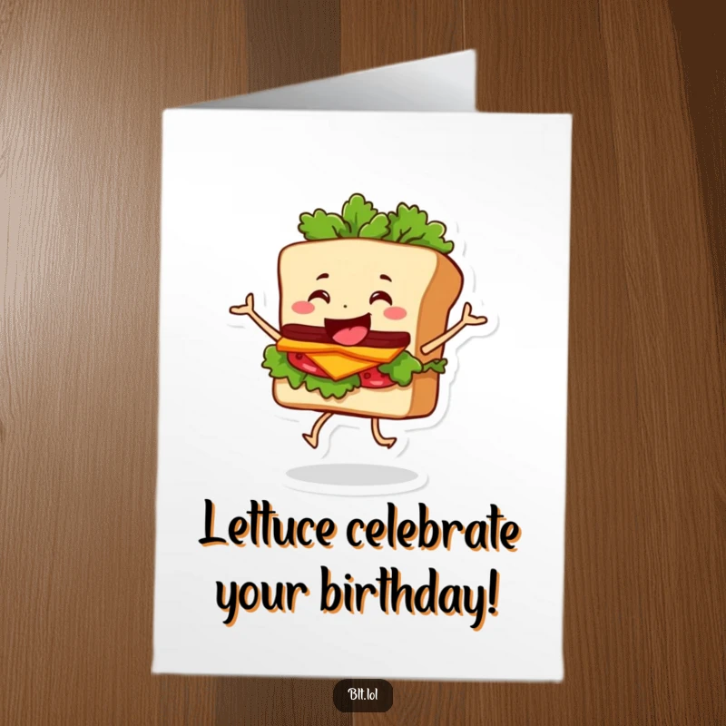 Funny Free Printable BLT Sandwich Card: Happy character dances with wobbly lettuce, wishing Happy Birthday, great DIY gift.