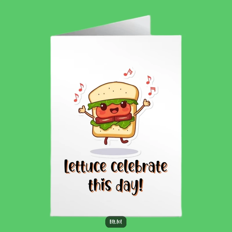 Free Printable BLT Sandwich Dancing Birthday Card Funny Downloadable Gift