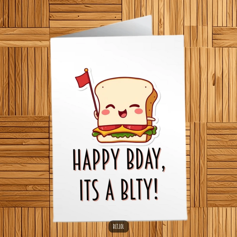 Funny Free Printable Birthday Card: Winking BLT with a flag, celebrating birthdays with downloadable flavor.
