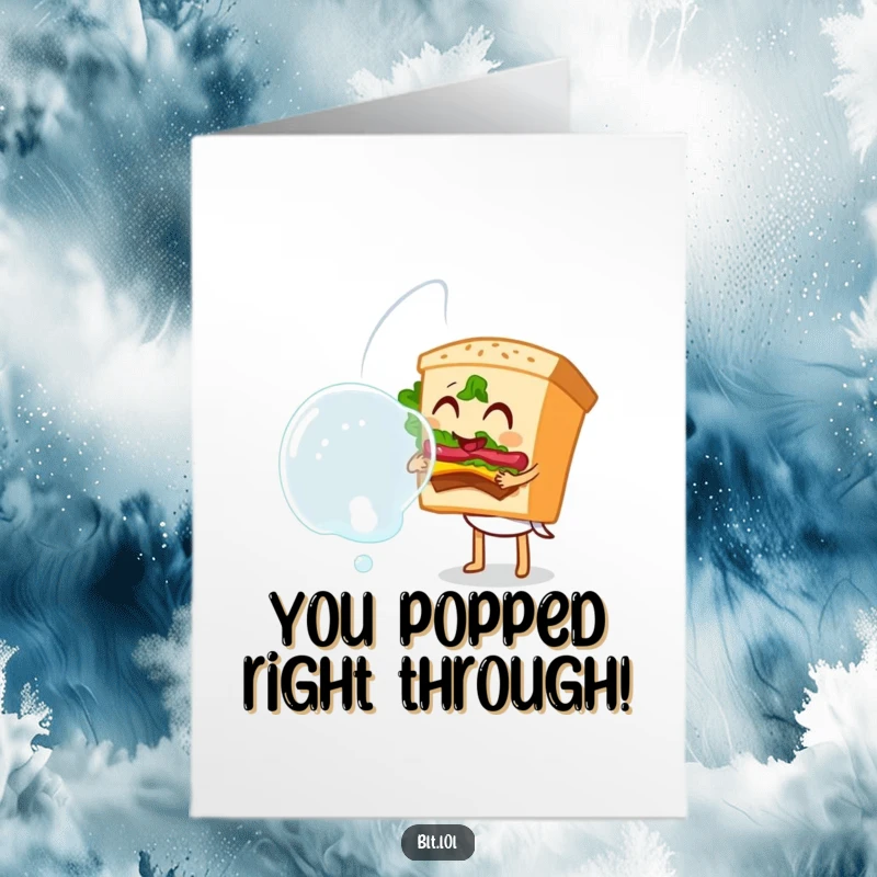 Funny Free Printable BLT sandwich blowing a perfect, giant bubble, symbolizing joy and celebration for their accomplishment.