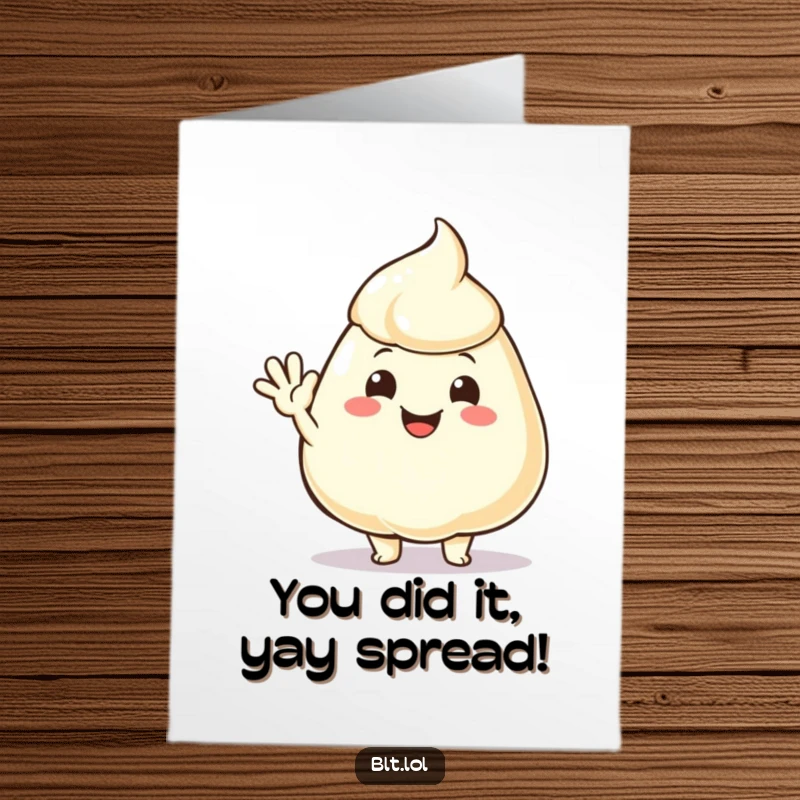 Funny Free Printable Congrats Card: A smiling mayonnaise dollop cheerfully waving, offering warm congratulations and a touch of creamy charm.