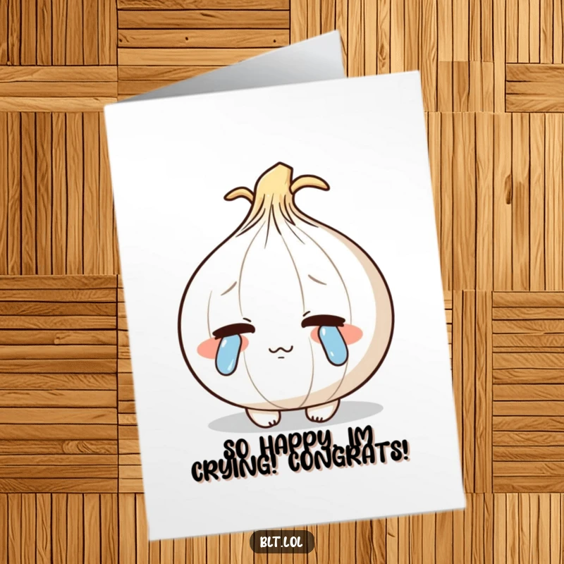 Funny Free Printable Congratulations Card featuring a shy onion shedding cartoon tears. A touching, humorous downloadable greeting.