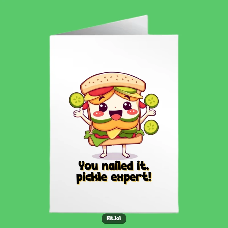 Free Printable BLT Sandwich Juggling Pickles Funny Congrats Card - Downloadable Gift