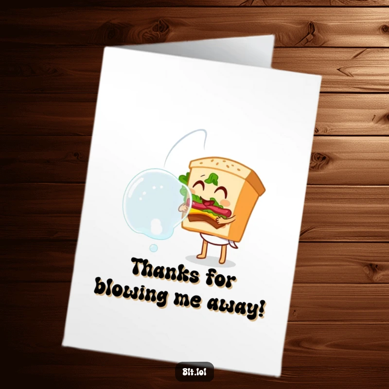 Funny Free Printable BLT sandwich joyfully blowing a large bubble, conveying thanks with a lighthearted and cheerful demeanor.