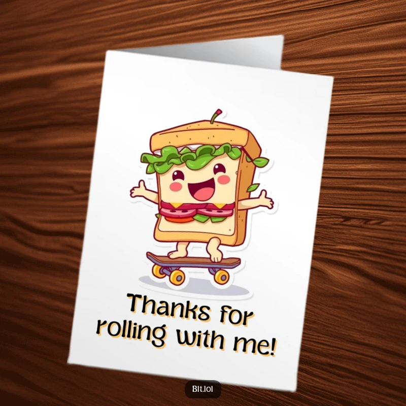 Funny Free Printable BLT Sandwich Thank You Card: A BLT character skillfully riding a tiny skateboard, expressing thanks with a smooth, cool vibe.