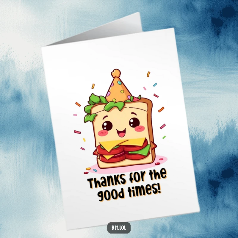 Funny Free Printable Thank You Card: Giddy BLT sandwich character wearing a party hat, with confetti falling around.