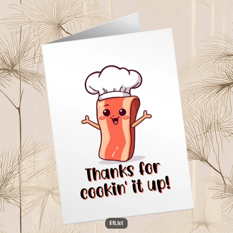 Funny Free Printable Thank You Card: A smiling bacon strip wearing a chef hat, flipping with culinary grace to say thank you.