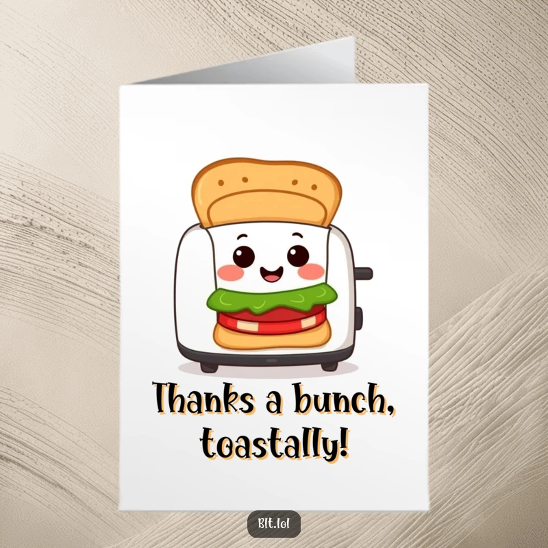 Funny Free Printable BLT Sandwich Card: Cheerful character pops from toaster, smiling, expressing thanks, excellent DIY gift.