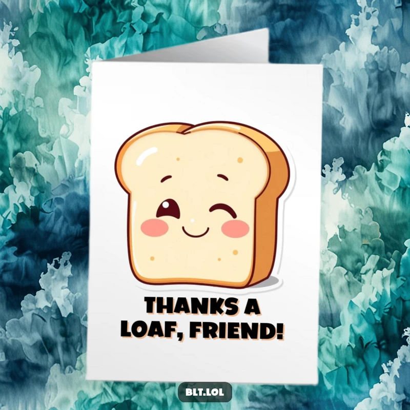 Funny Free Printable Thank You Card: A smiling piece of toast giving a playful wink, expressing thanks.