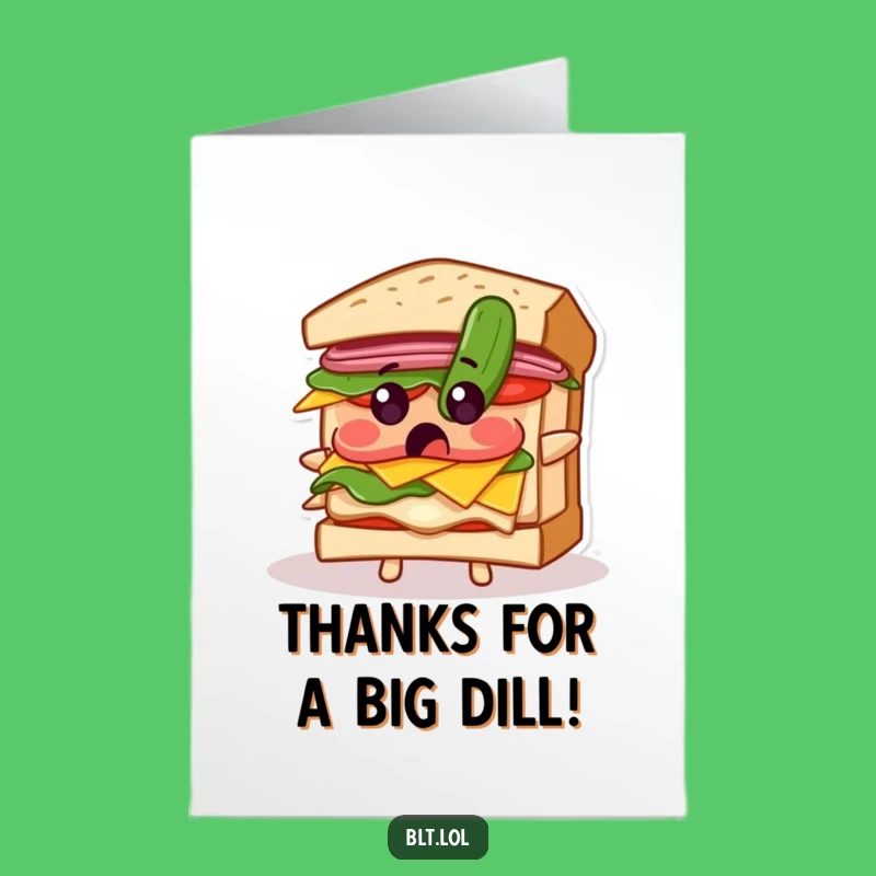 Free Printable BLT Pickle Surprise Thank You Card: Funny Sandwich Downloadable