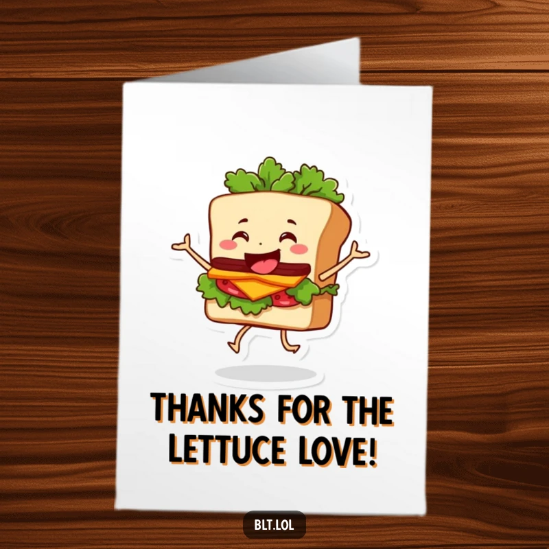 Funny Free Printable BLT Sandwich Card: Happy character dances with wobbly lettuce, expressing thanks, perfect DIY gift.