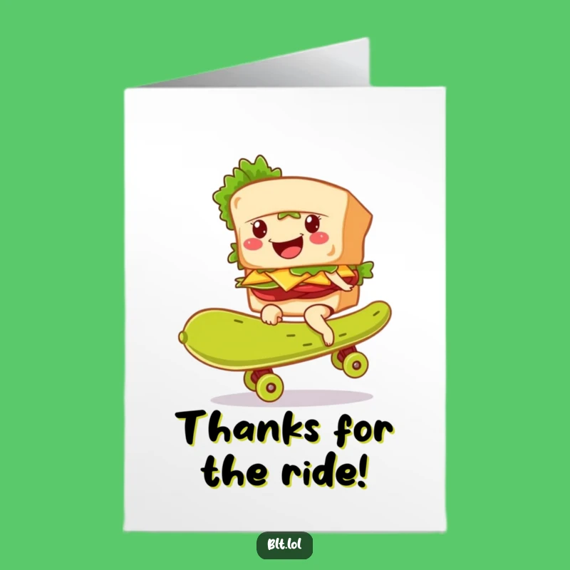 Free Printable BLT Pickle Skateboard Funny Thank You Card - Downloadable Gift